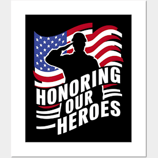 Honoring our Heroes | veteran lover gifts Posters and Art